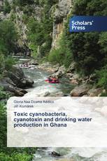 Toxic cyanobacteria, cyanotoxin and drinking water production in Ghana