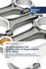 An Investigation into Solidification of Hypereutectic Al-Si Alloys