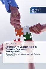Interagency Coordination in Disaster Response Management