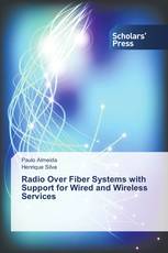 Radio Over Fiber Systems with Support for Wired and Wireless Services