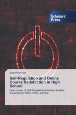 Self-Regulation and Online Course Satisfaction in High School