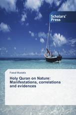 Holy Quran on Nature: Manifestations, correlations and evidences