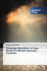 Character Education: A Case Study of a Muslim School's Curricula