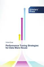 Performance Tuning Strategies for Data Ware House