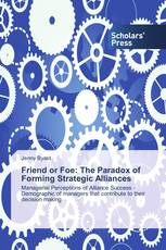 Friend or Foe: The Paradox of Forming Strategic Alliances