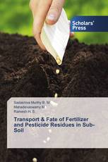 Transport & Fate of Fertilizer and Pesticide Residues in Sub-Soil