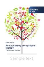 Re-enchanting occupational therapy