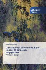 Generational differences & the impact to employee engagement