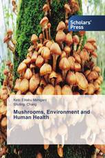 Mushrooms, Environment and Human Health