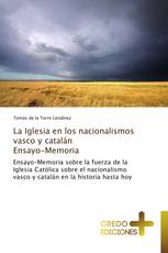 La Iglesia en los nacionalismos vasco y catalán  Ensayo-Memoria
