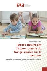 Recueil d'exercices d'apprentissage du français basés sur la lecture/e