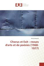 Chorus et Exit : revues d'arts et de poésies (1968-1977)