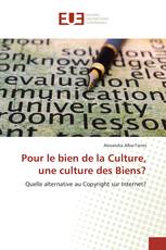 Pour le bien de la Culture, une culture des Biens?