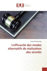 L'efficacité des modes alternatifs de réalisation des sûretés