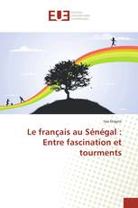 Le français au Sénégal : Entre fascination et tourments