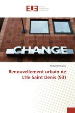 Renouvellement urbain de L'Ile Saint Denis (93)