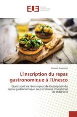 L'inscription du repas gastronomique à l'Unesco