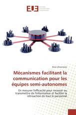 Mécanismes facilitant la communication pour les équipes semi-autonomes