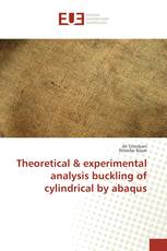 Theoretical & experimental analysis buckling of cylindrical by abaqus