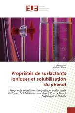 Propriétés de surfactants ioniques et solubilisation du phénol