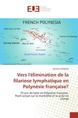 Vers l'élimination de la filariose lymphatique en Polynésie française?