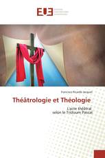 Théâtrologie et Théologie