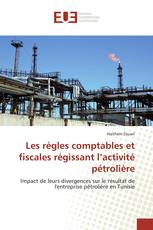 Les règles comptables et fiscales régissant l’activité pétrolière