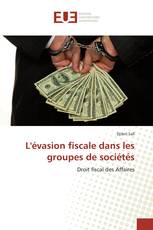 L'évasion fiscale dans les groupes de sociétés