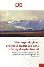 Géomorphologie et processus hydriques dans le Sénégal septentrional