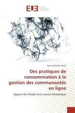 Des pratiques de consommation à la gestion des communautés en ligne