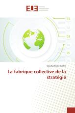 La fabrique collective de la stratégie