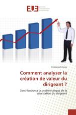 Comment analyser la création de valeur du dirigeant ?