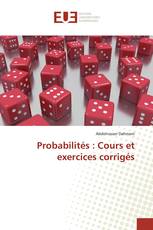 Probabilités : Cours et exercices corrigés