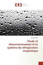 Etude et dimensionnement d’un système de réfrigération magnétique