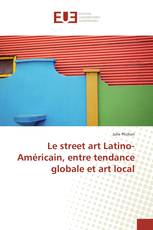 Le street art Latino-Américain, entre tendance globale et art local