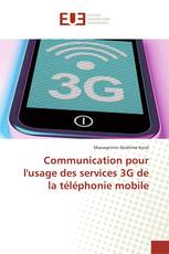 Communication pour l'usage des services 3G de la téléphonie mobile