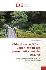 Didactique du FLE au Japon: miroir des représentations et des cultures