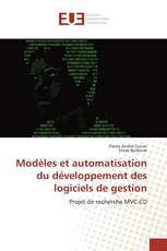 Modèles et automatisation du développement des logiciels de gestion