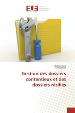 Gestion des dossiers contentieux et des dossiers résiliés