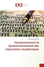 Fonctionnement et dysfonctionnement des expressions anaphoriques