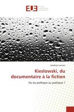 Kieslowski, du documentaire à la fiction