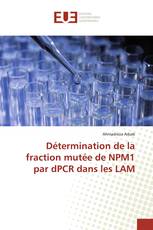 Détermination de la fraction mutée de NPM1 par dPCR dans les LAM