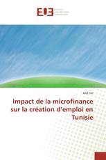 Impact de la microfinance sur la création d’emploi en Tunisie