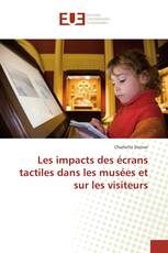 Les impacts des écrans tactiles dans les musées et sur les visiteurs