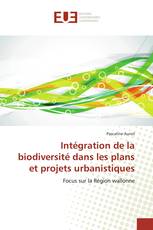 Intégration de la biodiversité dans les plans et projets urbanistiques
