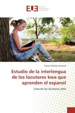 Estudio de la interlengua de los locutores kwa que aprenden el espanol