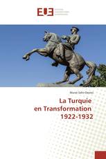La Turquie en Transformation 1922-1932