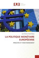 LA POLITIQUE MONÉTAIRE EUROPÉENNE