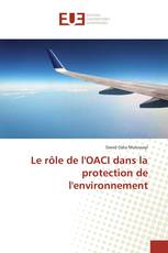 Le rôle de l'OACI dans la protection de l'environnement