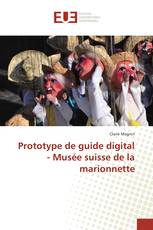 Prototype de guide digital - Musée suisse de la marionnette